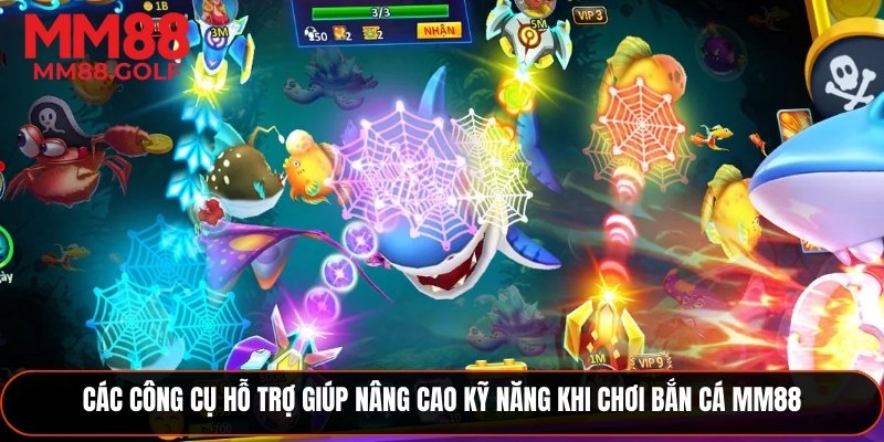 Các công cụ hỗ trợ giúp nâng cao kỹ năng khi chơi bắn cá MM88