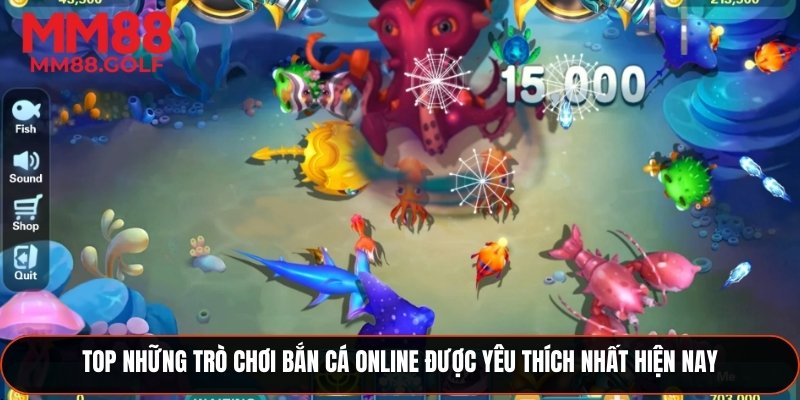 Những trò chơi bắn cá online được ưa chuộng bậc nhất hiện nay