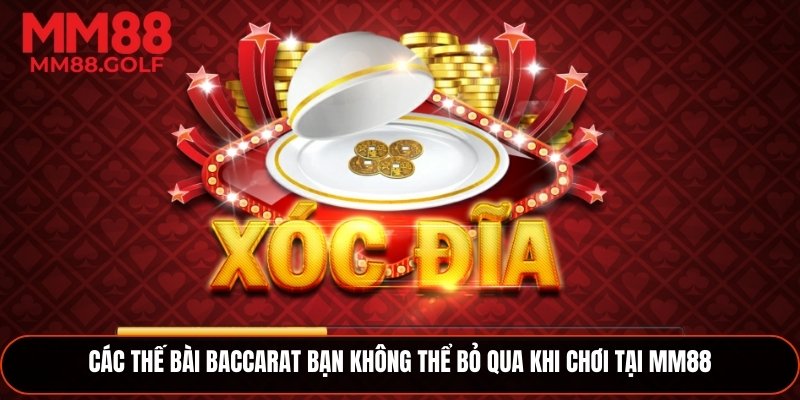 Các Thế Bài Baccarat Bạn Không Thể Bỏ Qua Khi Chơi Trực Tuyến