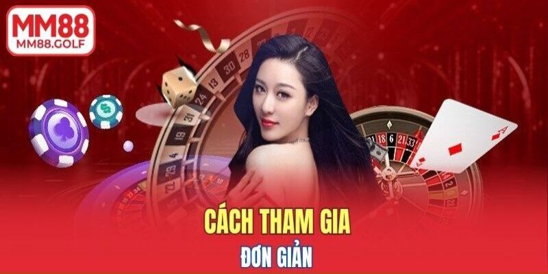 Cách tham gia đơn giản