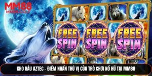 Kho Báu Aztec – Điểm Nhấn Thú Vị Của Trò Chơi Nổ Hũ