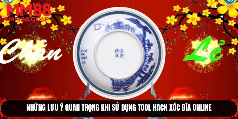 Một số lưu ý cần thiết khi sử dụng tool hack xóc đĩa online
